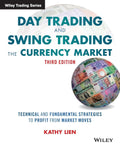 Day Trading and Swing Trading the Currency Market: Technical and Fundamental Strategies to Profit from Market Moves (Wiley Tradi