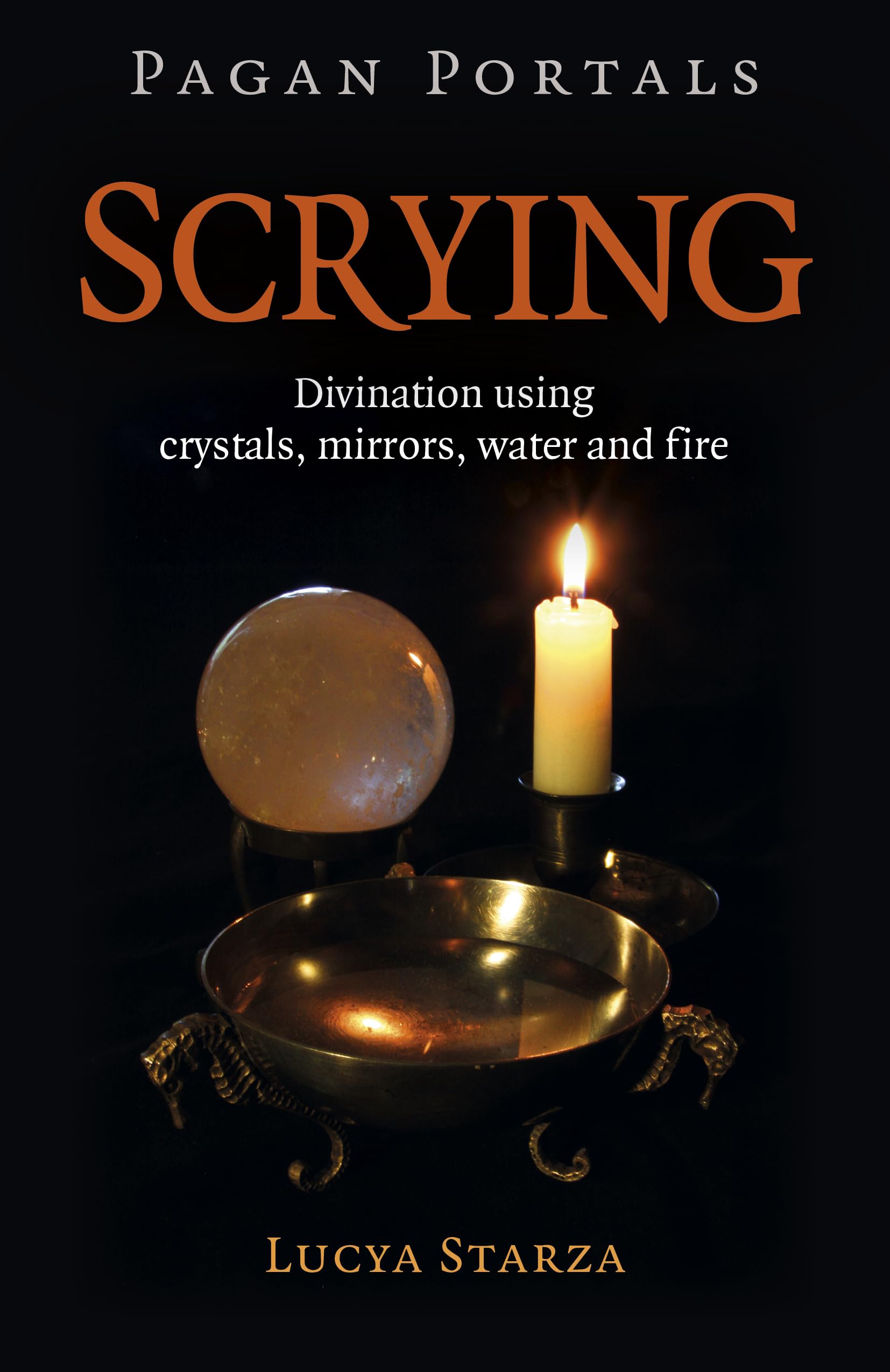 Pagan Portals  Scrying: Divination Using Crystals, Mirrors, Water and Fire (Pagan Portals; Paganism & Shamanism)
