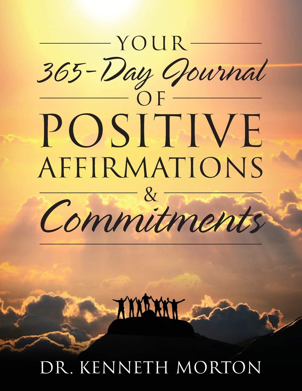 Your 365Day Journal of Positive Affirmations & Commitments