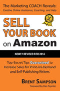 Sell Your Book on Amazon: The Book Marketing COACH Reveals TopSecret Howto Tips Guaranteed to Increase Sales for PrintonDe