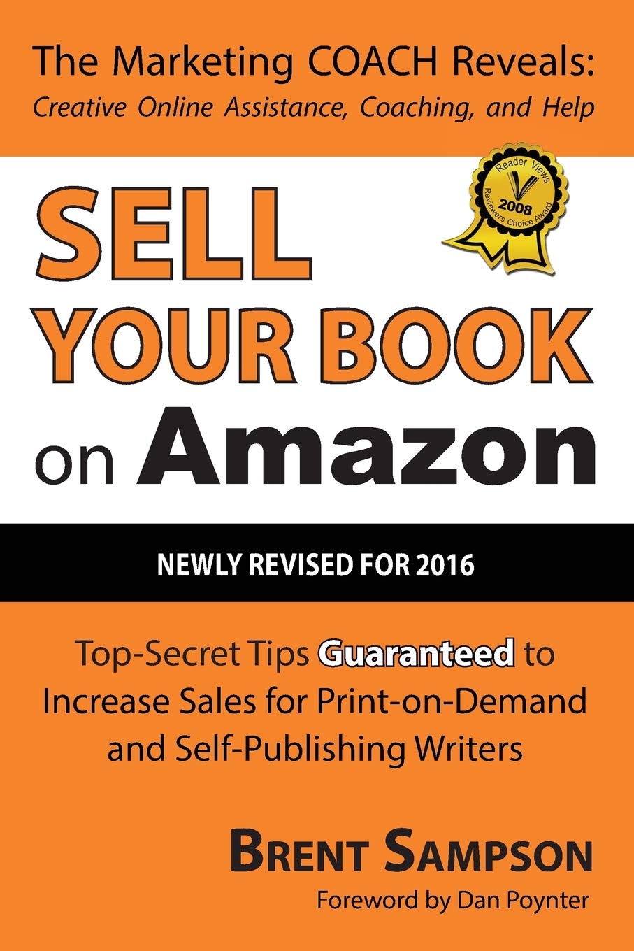 Sell Your Book on Amazon: The Book Marketing COACH Reveals TopSecret Howto Tips Guaranteed to Increase Sales for PrintonDe