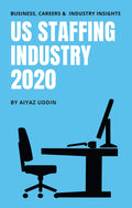 Us Staffing Industry 2020 : Business, Careers & Industry Insights.