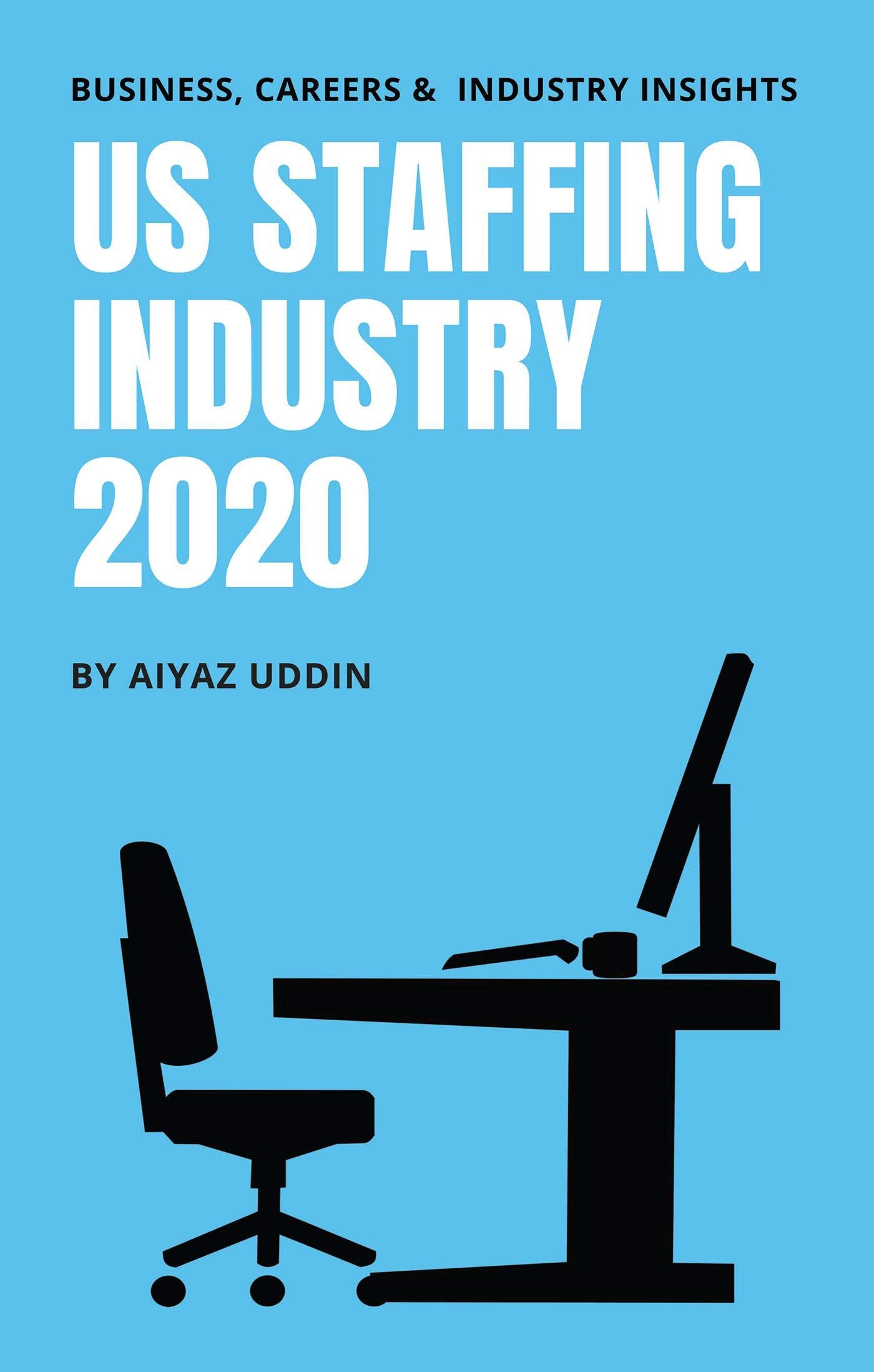Us Staffing Industry 2020 : Business, Careers & Industry Insights.