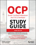 OCP ORACLE CERTIFIED PROFESSIONAL JAVA SE 21 DEVELOPER STUDY GUIDE: Exam 1z0830 (Sybex Study Guide)