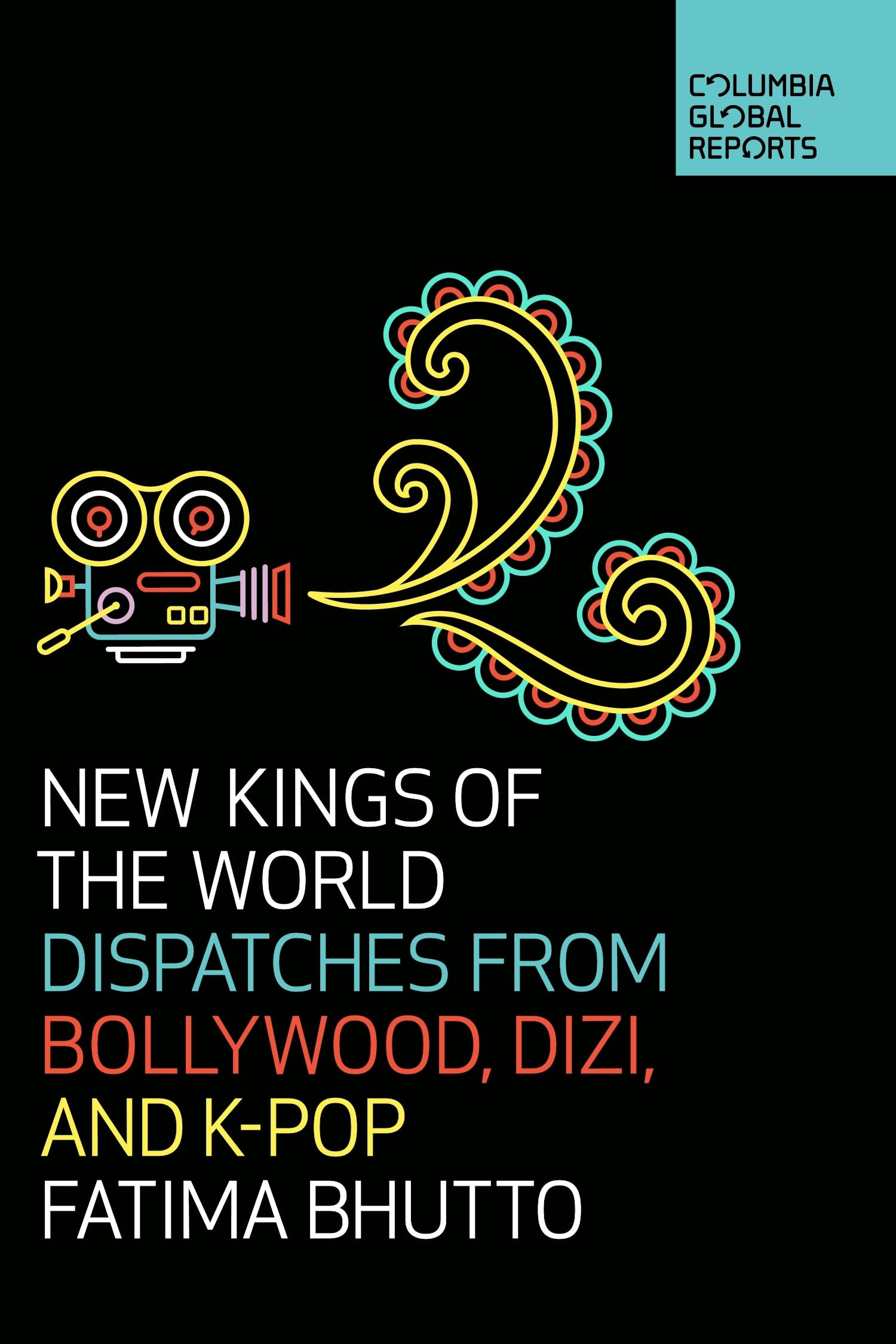New Kings Of The World: Dispatches From Bollywood, Dizi, And KPop