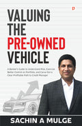 Valuing the PreOwned Vehicle | A Bankers Guide to Understand Risk, Exercise Better Control on Portfolio, and Carve Out a Clea