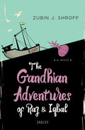 The Gandhian Adventures of Raj & Iqbal