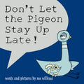 Dont Let the Pigeon Stay Up Late!