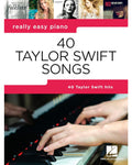 40 Taylor Swift Songs: Really Easy Piano Series with Lyrics & Performance Tips (Really Easy Piano; Hal Leonard)  Taylor Swift P