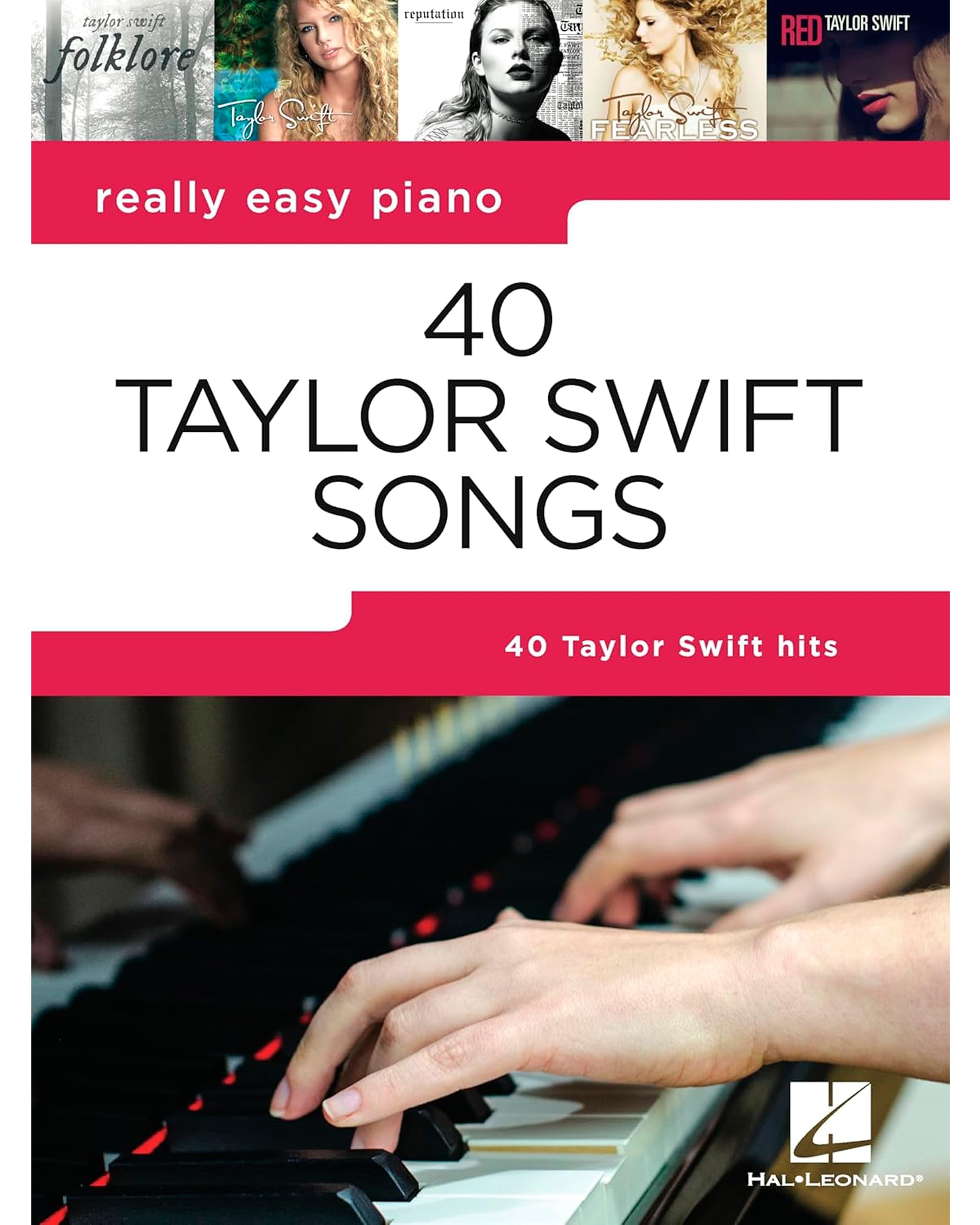 40 Taylor Swift Songs: Really Easy Piano Series with Lyrics & Performance Tips (Really Easy Piano; Hal Leonard)  Taylor Swift P