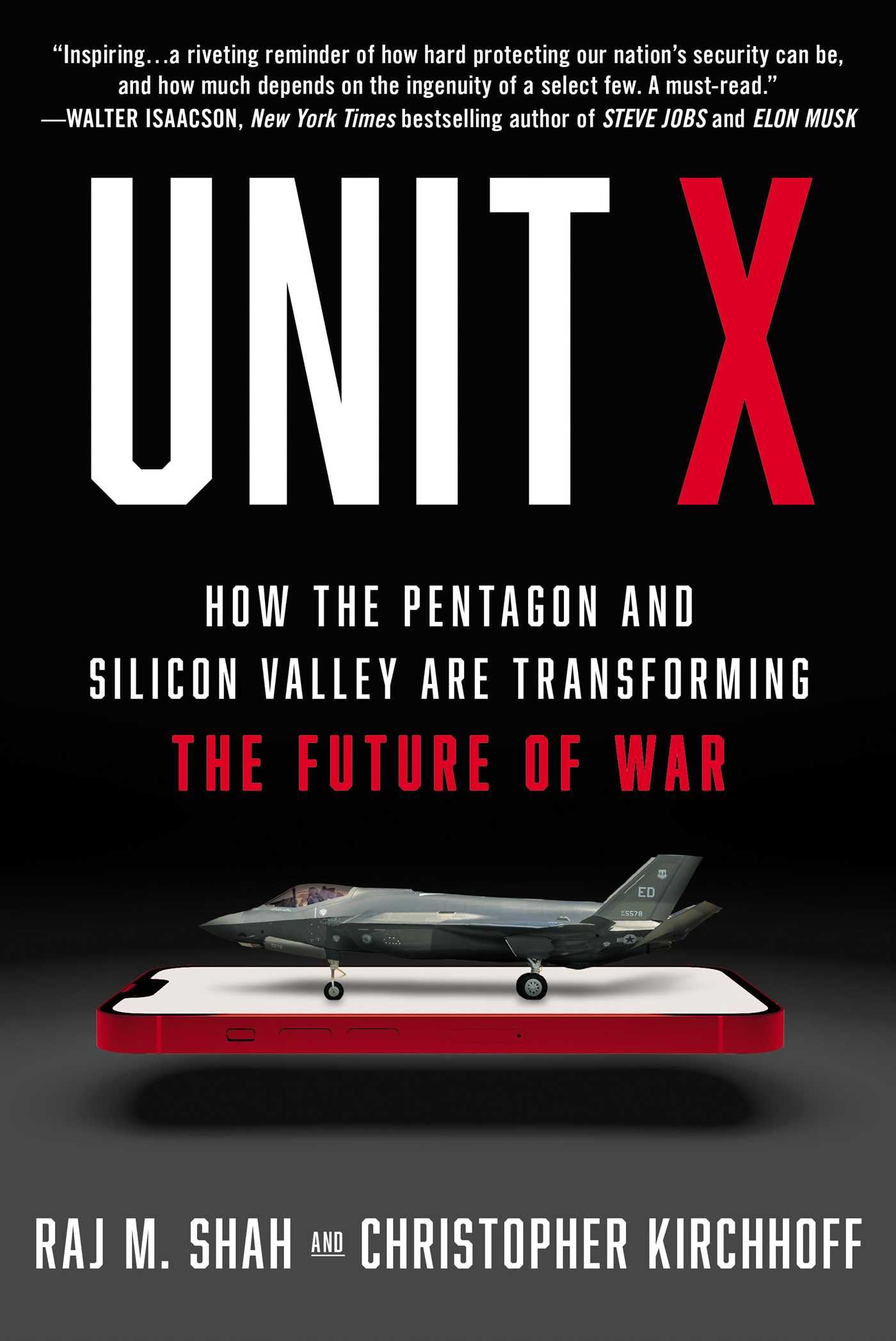 Unit X: How the Pentagon and Silicon Valley Are Transforming the Future of War
