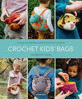 Crochet Kids Bags: Unique and Detailed Patterns for Playful Projects