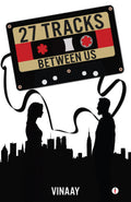 27 Tracks Between Us