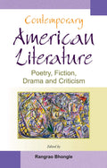 Contemporary American Literature: Poetry, Fiction, Drama And Criticism