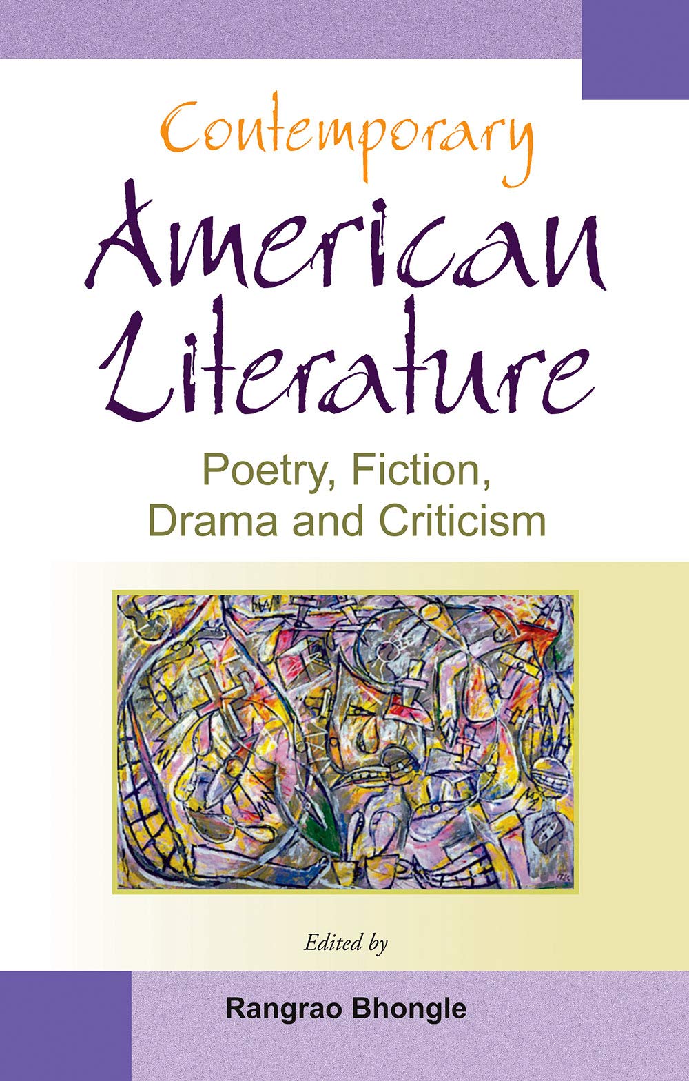 Contemporary American Literature: Poetry, Fiction, Drama And Criticism