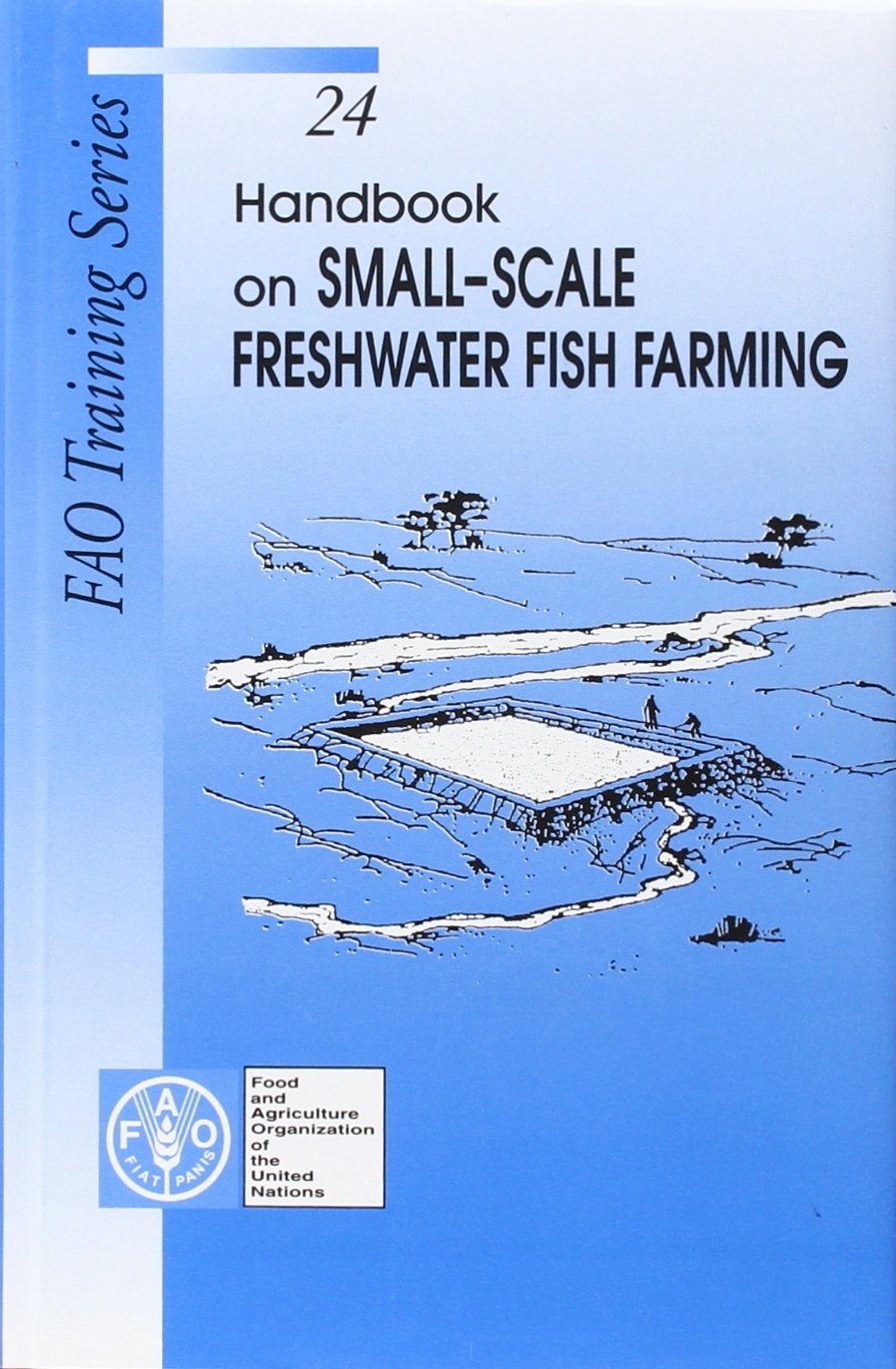 Handbook On Small Scale Freshwater Fish Farming