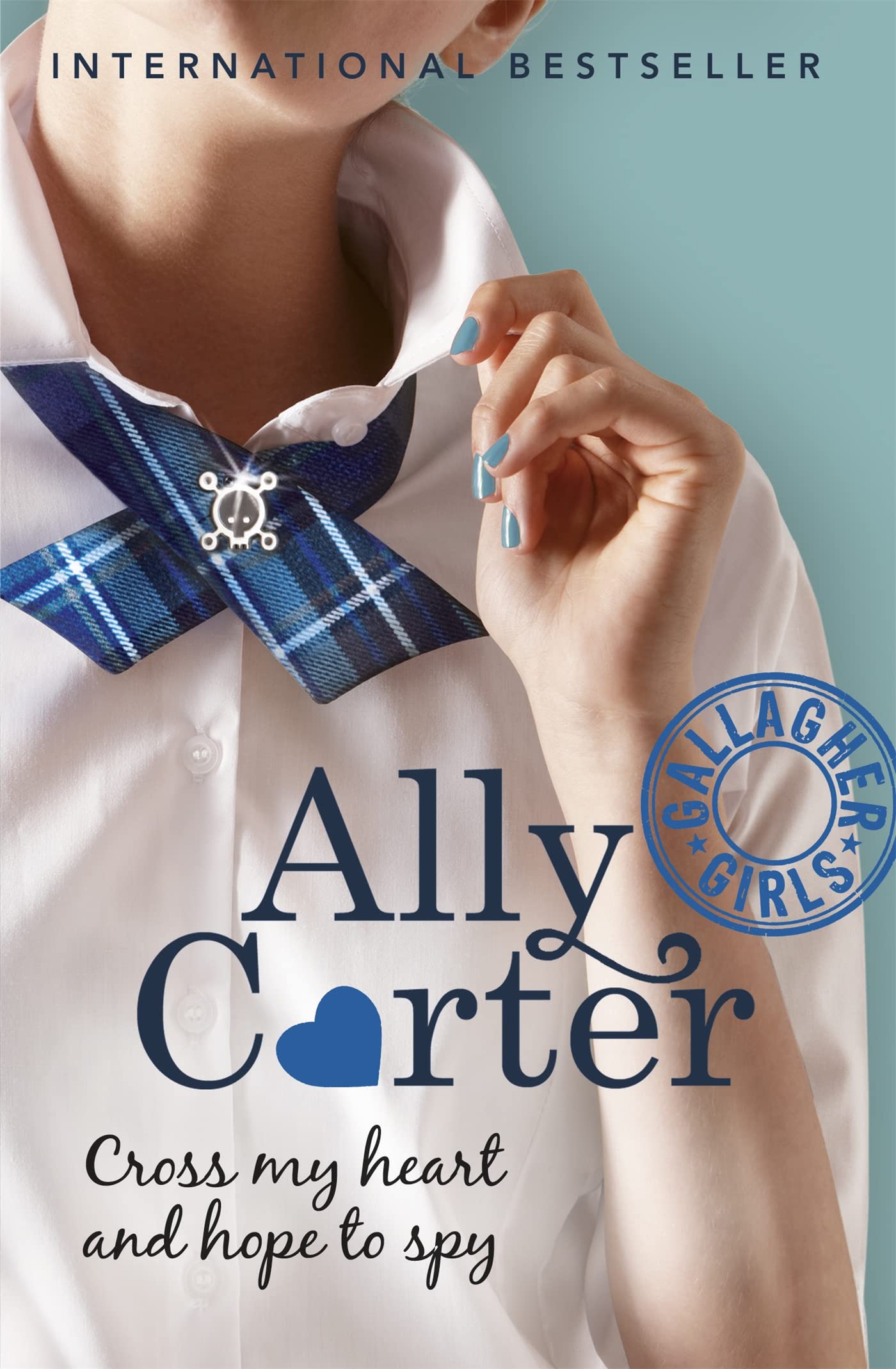 GALLAGHER GIRLS: 2: CROSS MY HEART AND HOPE TO SPY