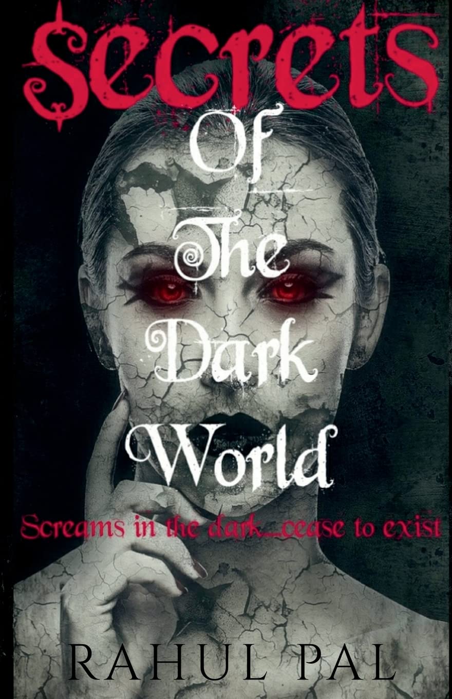 Secrets Of The Dark World : Screams In The Dark ..... Cease To Exist