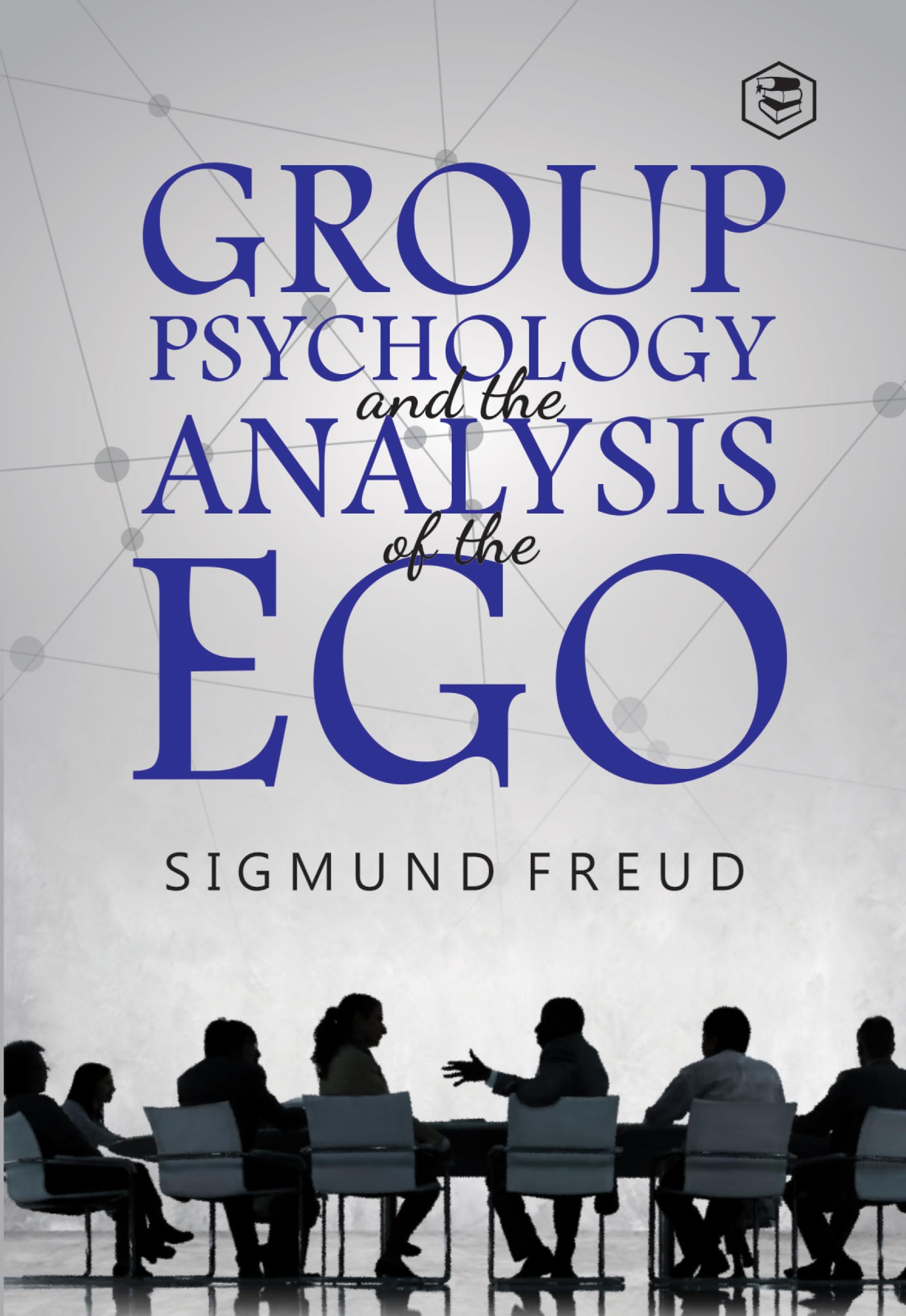 Group Psychology and The Analysis of The Ego (Hardcover Library Edition)