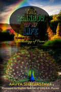 The Rainbow Of My Life : Anthology of Poems