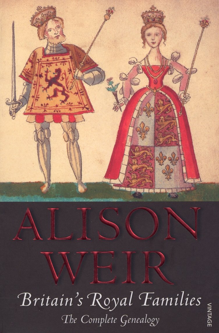 Britains Royal Families: The Complete Genealogy