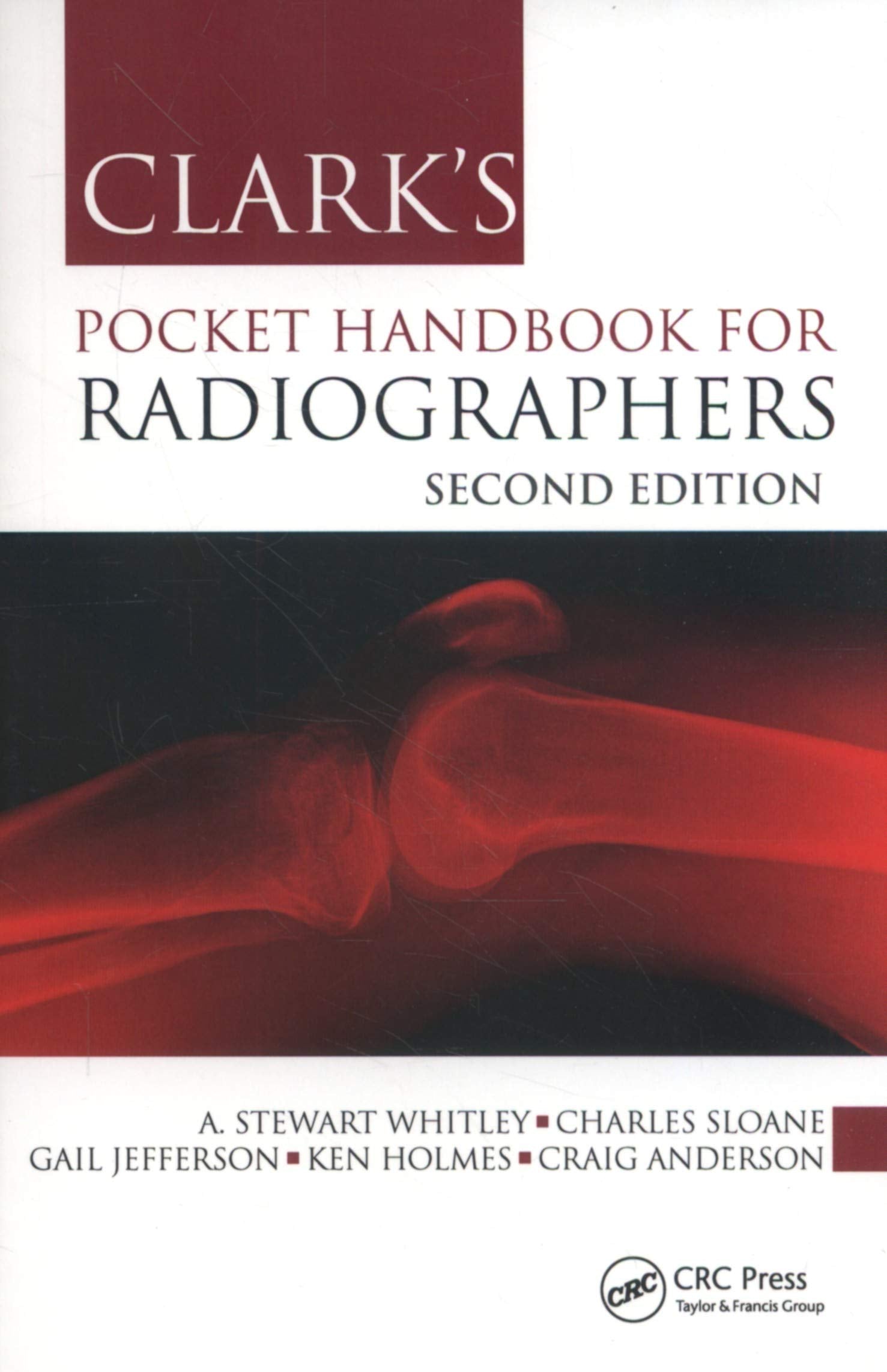Clarks Pocket Handbook for Radiographers (Clarks Companion Essential Guides)