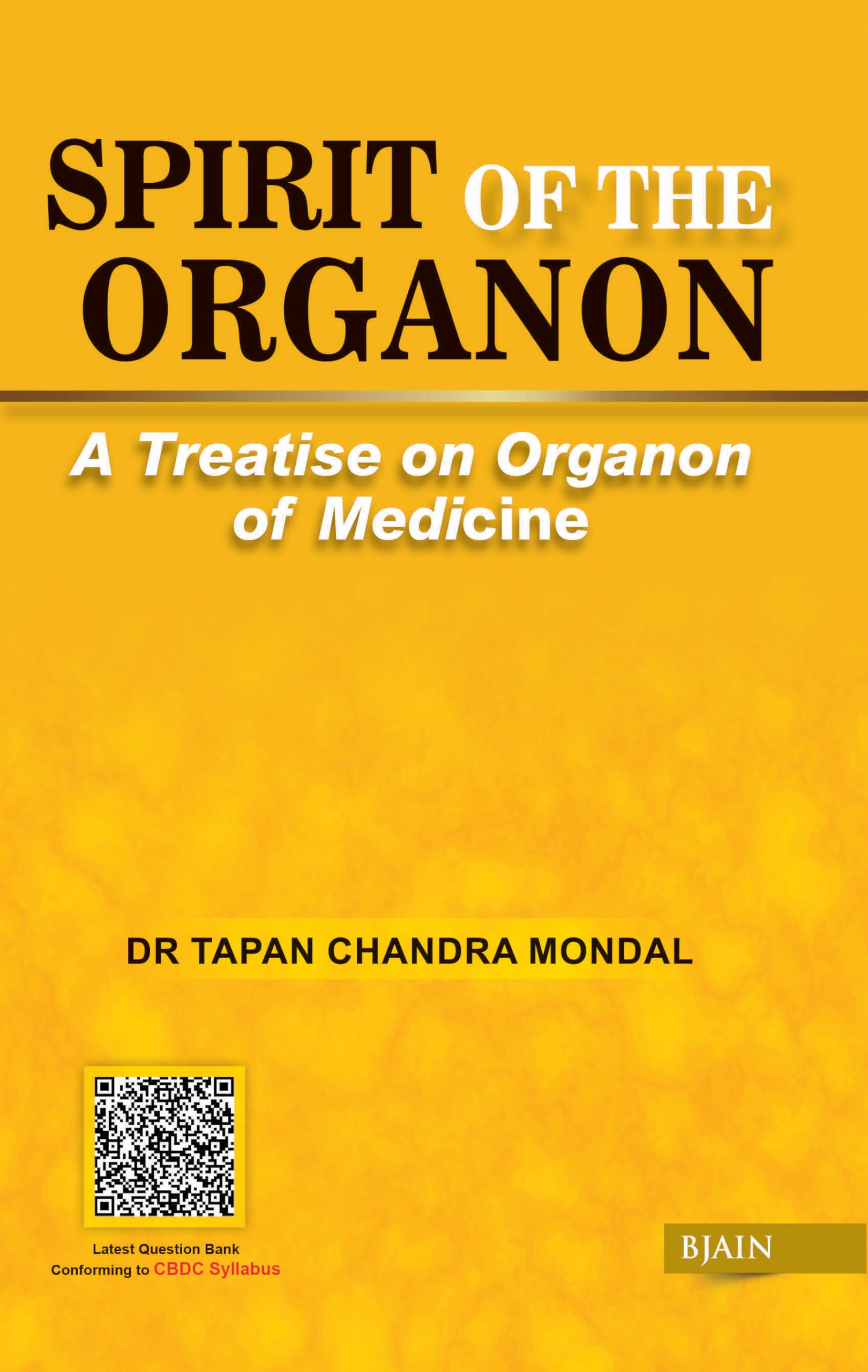 SPIRIT of THE ORGANON A Treatise on Organon of Medicine