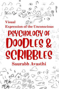 Psychology of Doodles & Scribbles : Visual Expression of the Unconscious