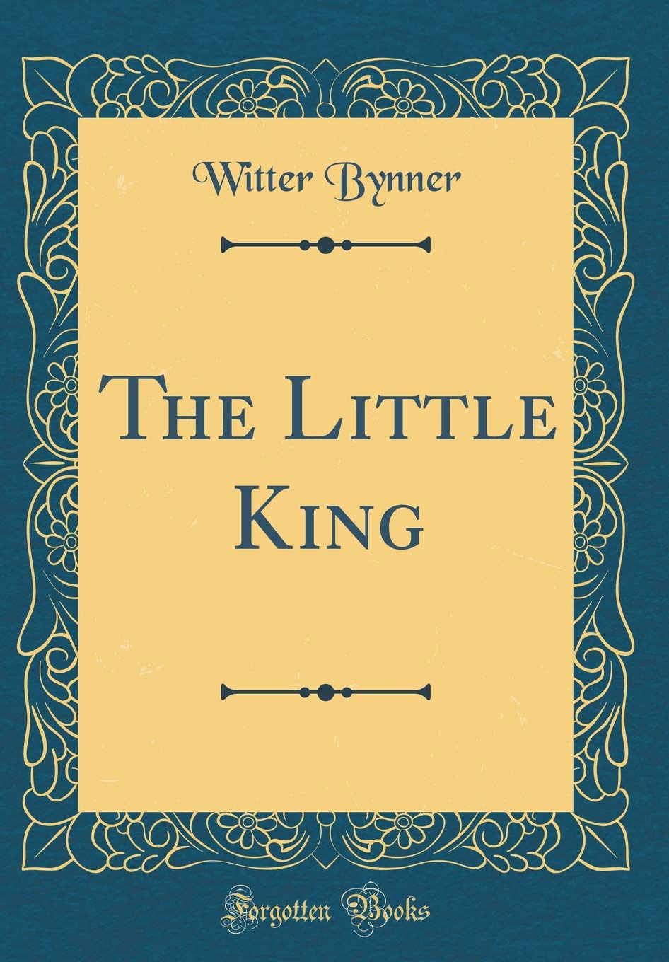 The Little King (Classic Reprint)