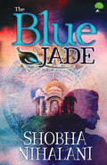 The Blue Jade (English, Paperback, Shobha Nih