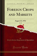 Foreign Crops and Markets, Vol. 69: August 23, 1954 (Classic Reprint)