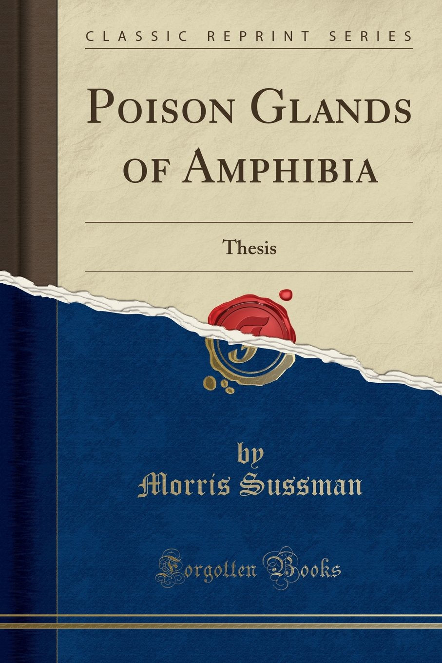 Poison Glands of Amphibia: Thesis (Classic Reprint)