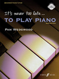 Its Never Too Late to Play Piano: Level 1, Book & CD (Faber Edition: Its Never Too Late)