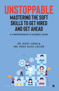 UNSTOPPABLE: MASTERING THE SOFT SKILLS TO GET HIRED AND GET AHEAD
