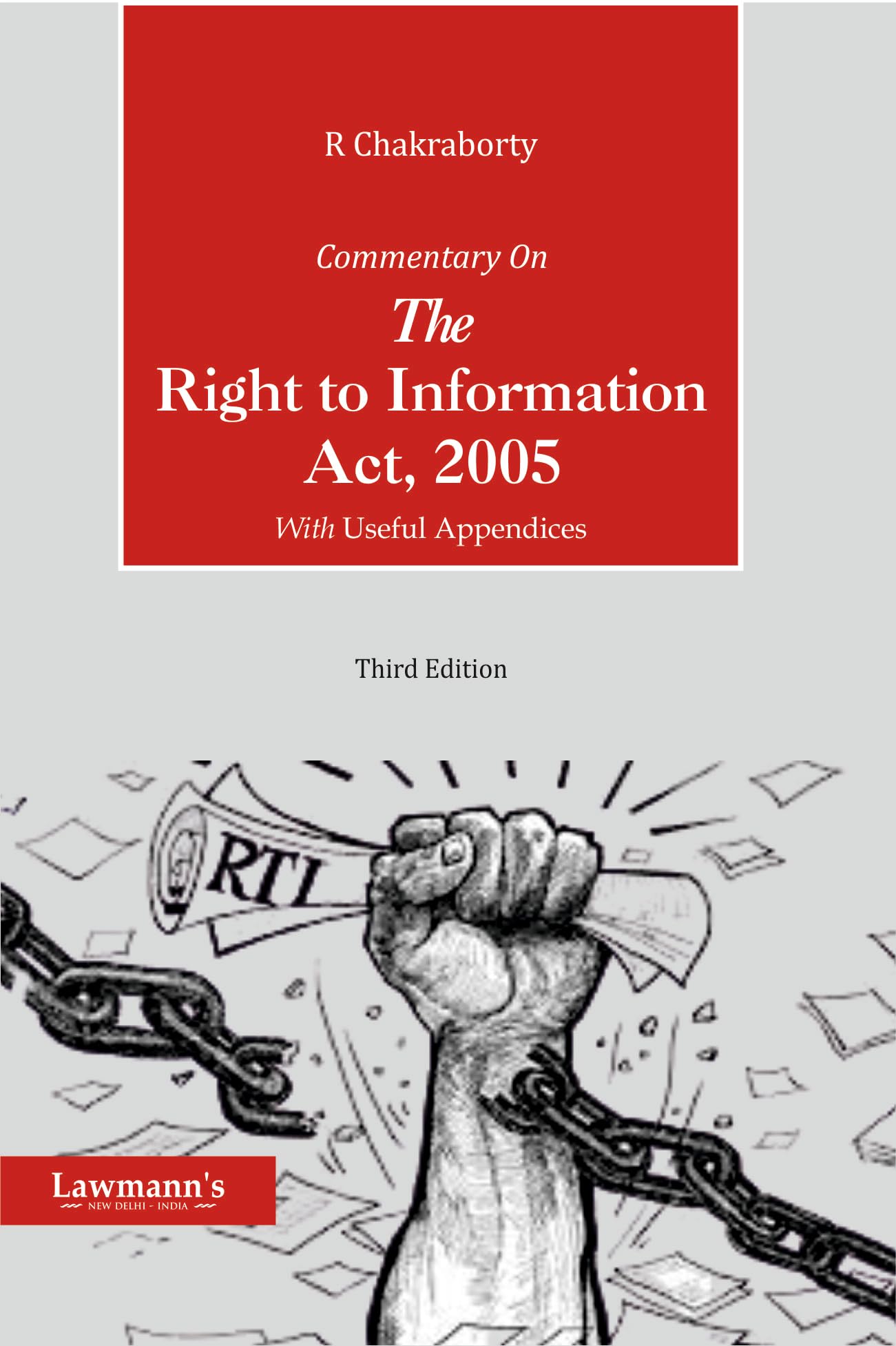 Commentary on Right to Information Act, 2005 | With RTI Rules, Regulations, Official Secrets Act and Public Records Act