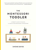 The Montessori Toddler: A Parents Guide to Raising a Curious and Responsible Human Being (The Parents Guide to Montessori, 1)