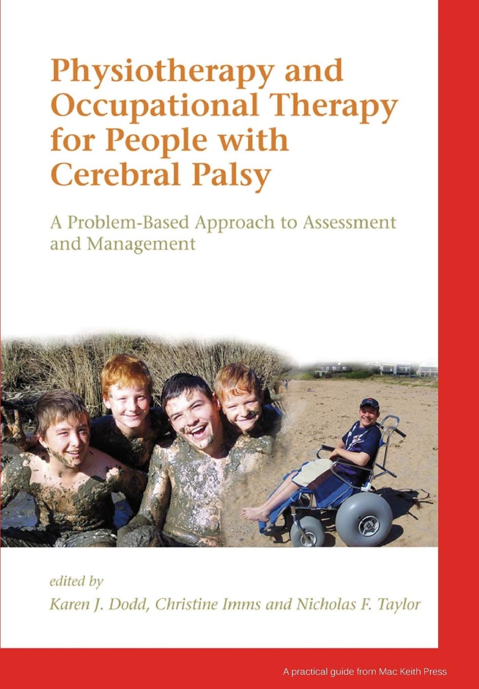 Physiotherapy And Occupational Therapy For People With Cerebral Palsy: A ProblemBased Approach To Assessment And Management (Pr