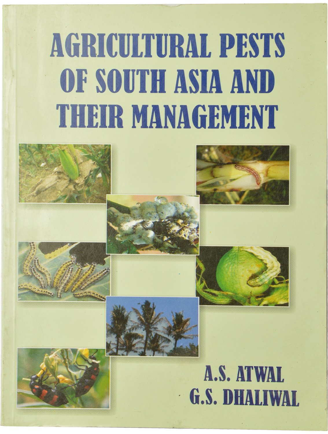 Agricultural Pests of South Asia and their Management