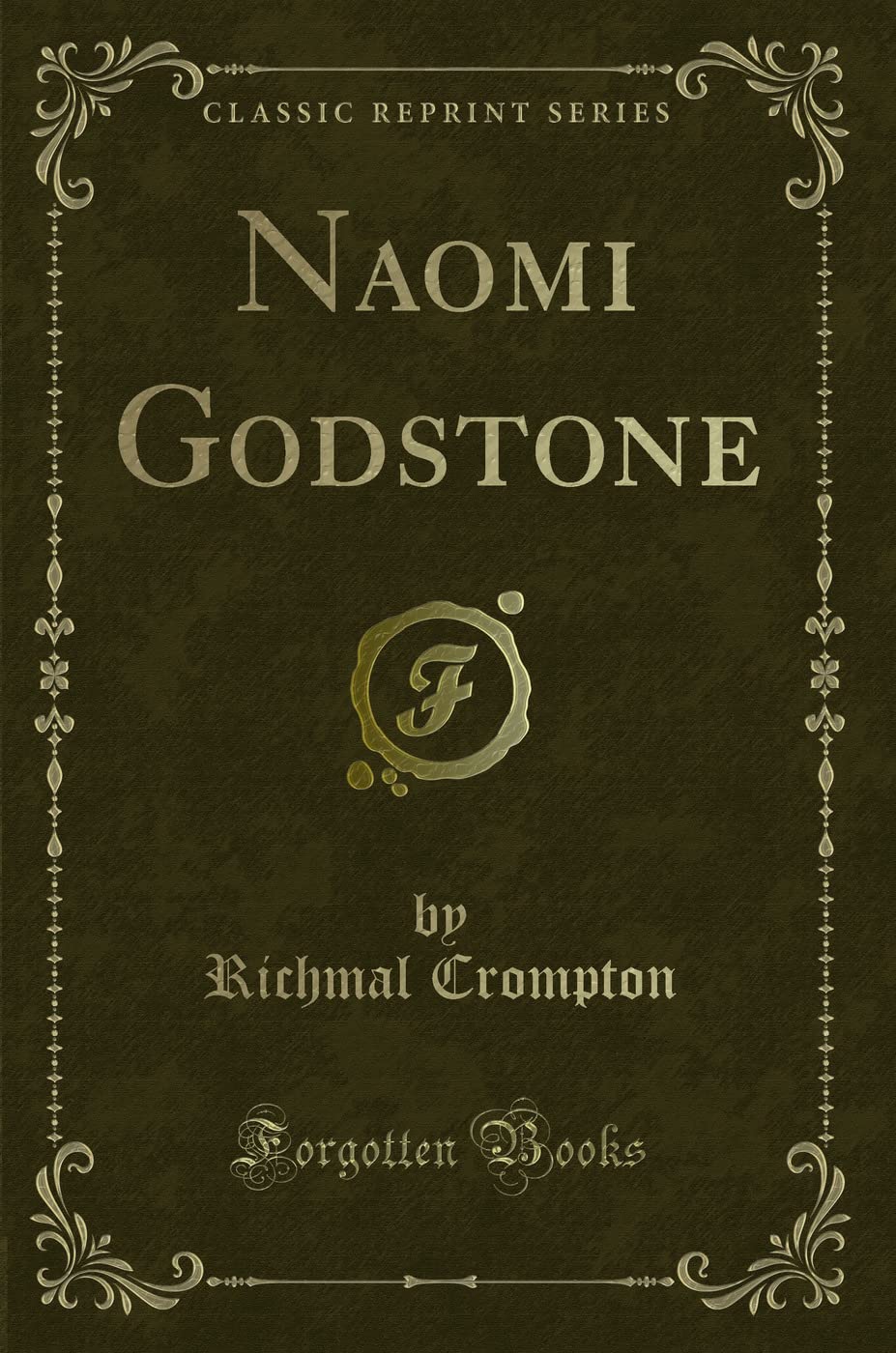 Naomi Godstone (Classic Reprint)