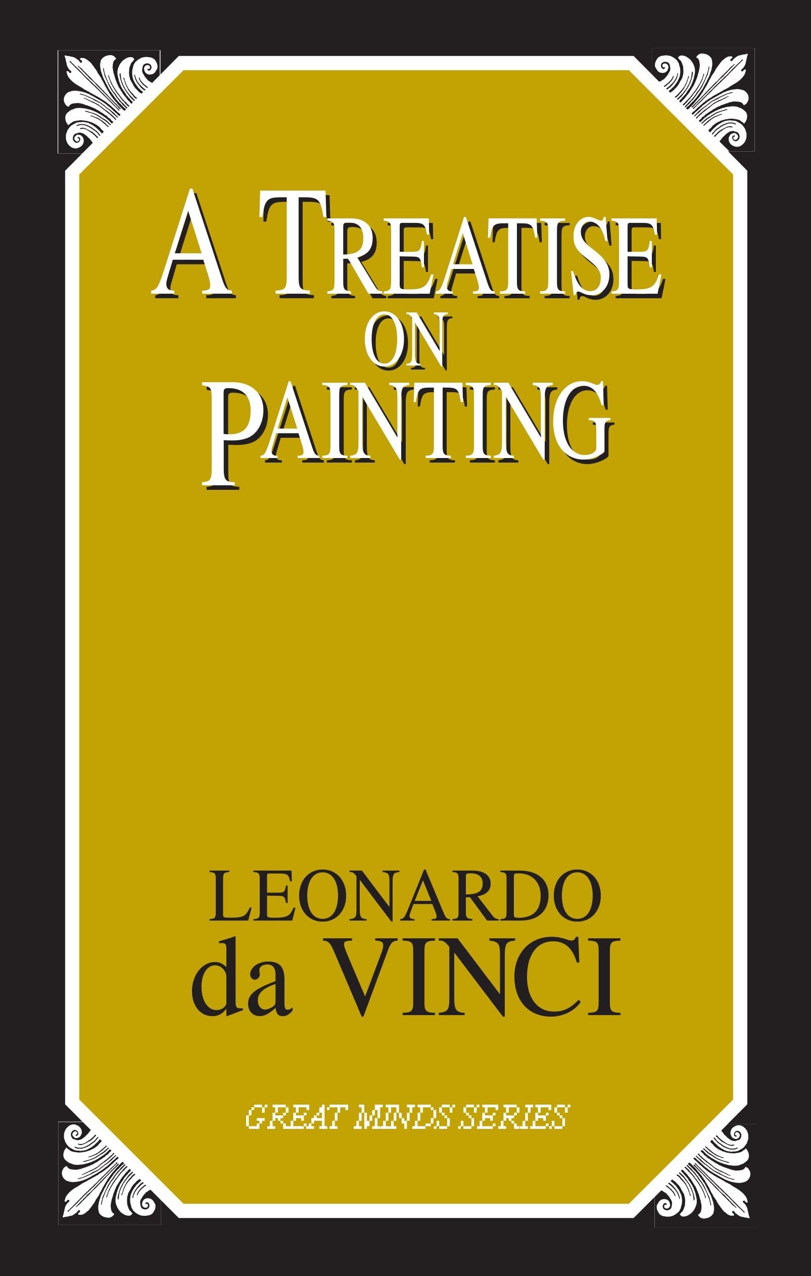 A Treatise on Painting (Great Minds Series)