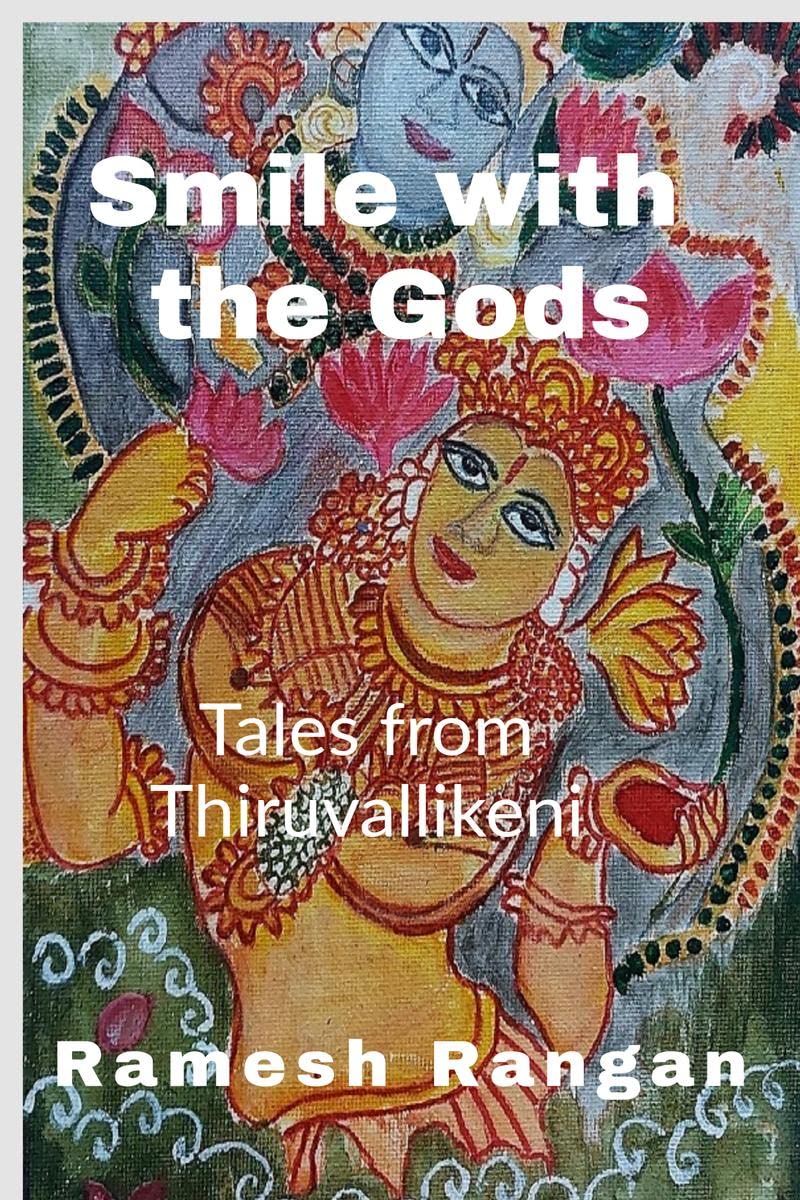 SMILE WITH THE GODS : Tales from Thiruvallikeni