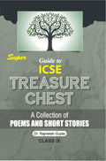 Super Guide to ICSE Treasure Chest (A Collection of ICSE Short Stories and Poems ) with Chapterwise Multiple Choice Questions fo