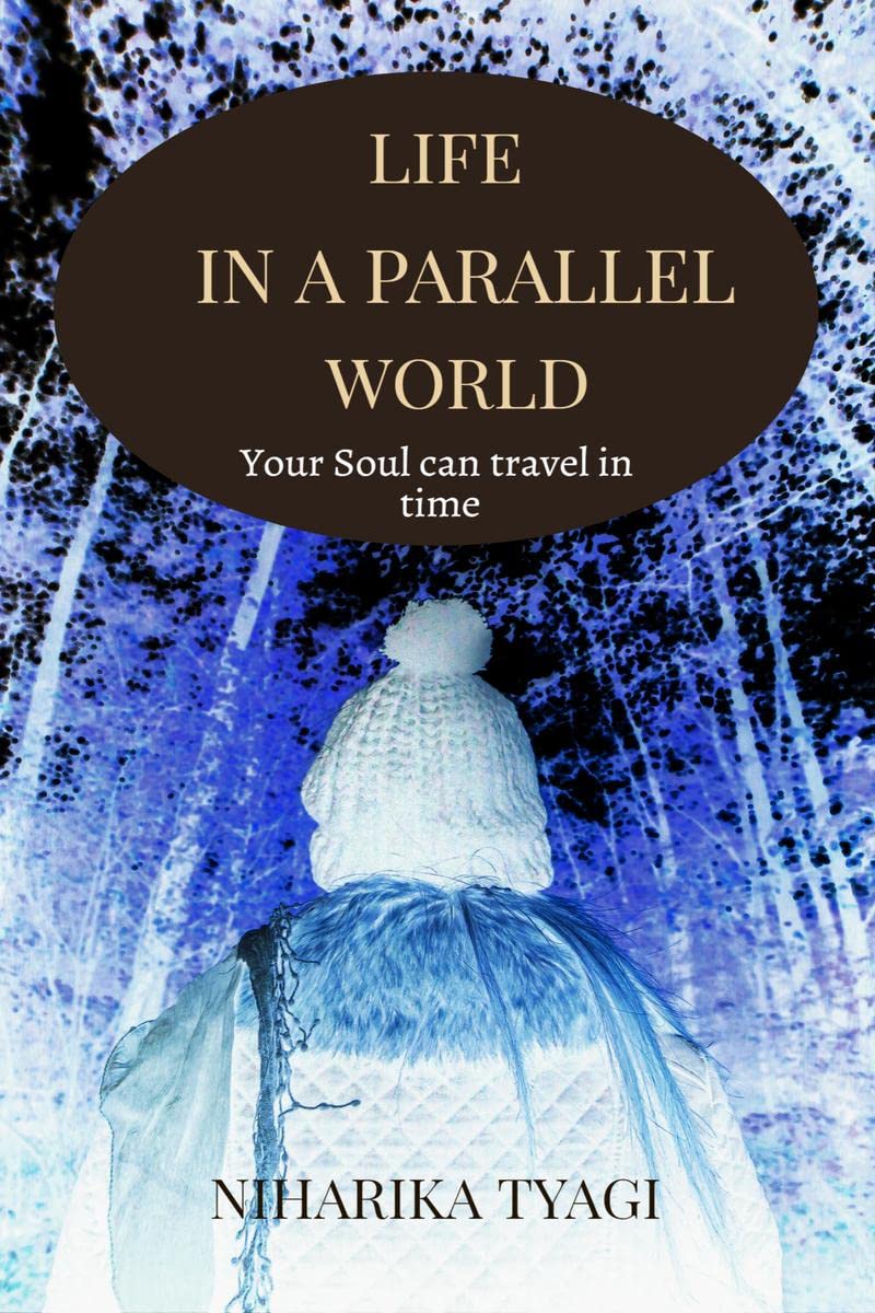 Life in a parallel world : Your soul can travel in time