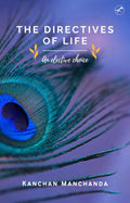 The Directives Of Life An Elective Choice