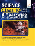 Science Class 10 Cbse Board 8 YearWise Solved Papers (2013  2020) Powered With Concept Notes