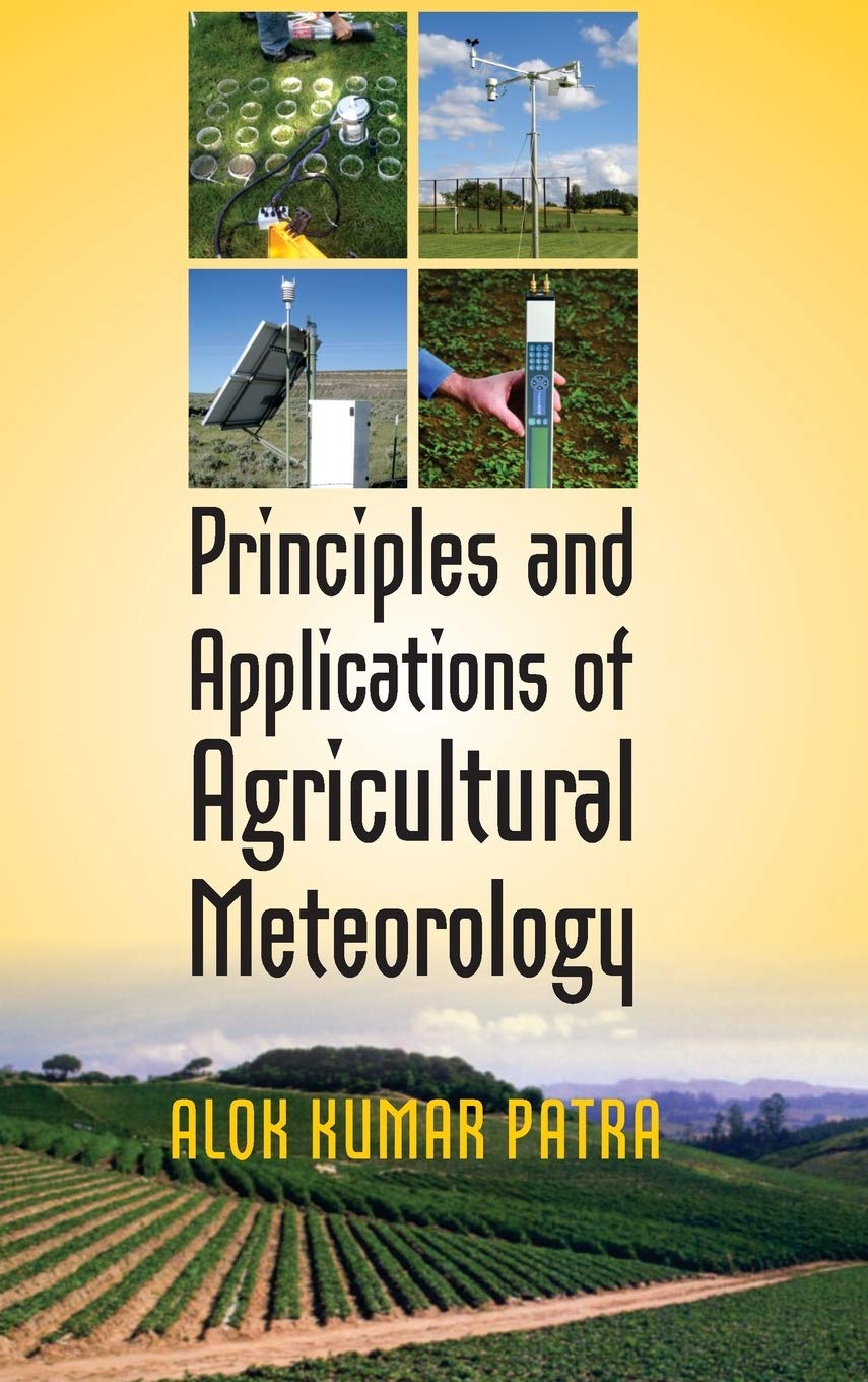 Principles And Applications Of Agricultural Meteorology