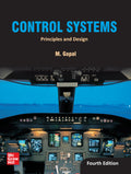 CONTROL SYSTEMS: PRINCIPLES AND DESIGN, 4TH EDITION