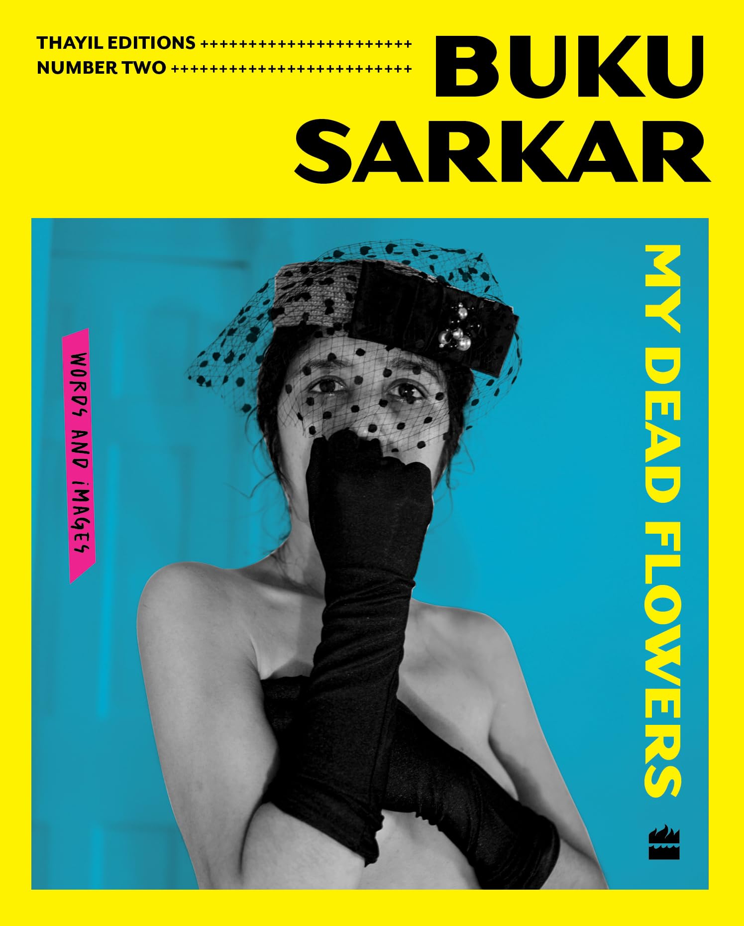 MY DEAD FLOWERS: THAYIL EDITIONS BOOK 2