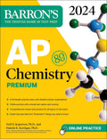 AP Chemistry Premium, 2024: 6 Practice Tests + Comprehensive Review + Online Practice (Barrons AP Prep)