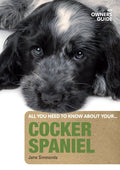 Cocker Spaniel: An Owners Guide